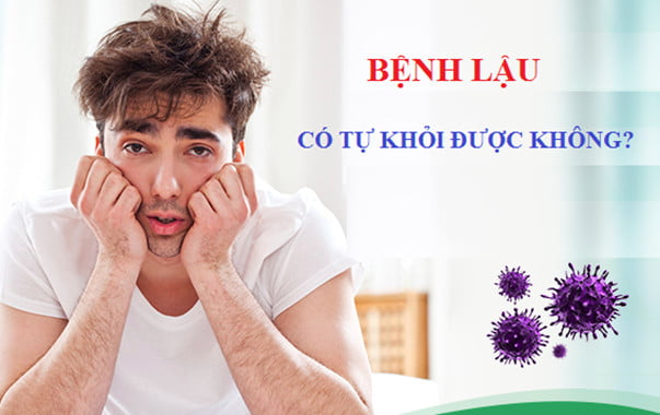 Bệnh lậu có thể tự khỏi mà không cần điều trị có được không 